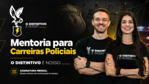Mentoria para Carreiras Policiais - O Distintivo é Nosso - ASSINATURA MENSAL (Prazo mínimo de contratação 6 meses)